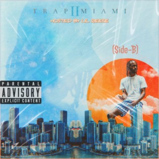 Trap Miami II (Side-B: Hosted by Lil Reese)