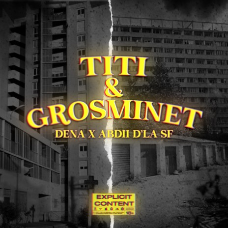 TITI & GROSMINET ft. Abdii D'la SF | Boomplay Music