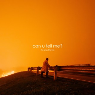 can u tell me? (Acalus Remix)