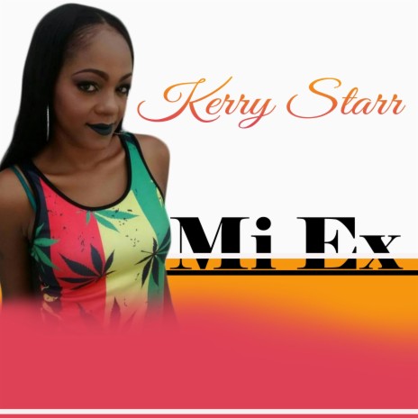 Mi Ex ft. Kerry Starr | Boomplay Music