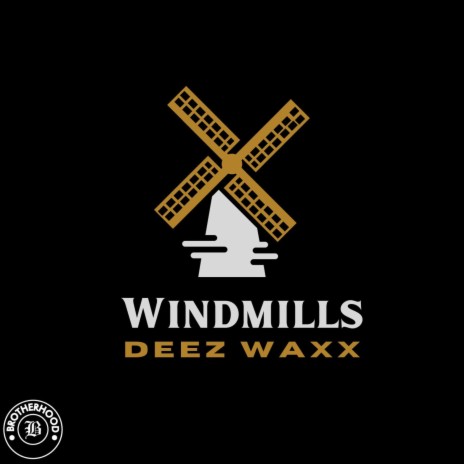 Windmills ft. Deez Waxx | Boomplay Music