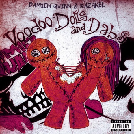 Voodoo Dolls & Dabs ft. Damien Quinn, S.A.W. Da Ghozt, Majik Duce, Bulletproof & the fool & The Godz Of Kaos | Boomplay Music
