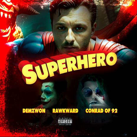 Superhero ft. Rawkward & Conrad of 92 | Boomplay Music