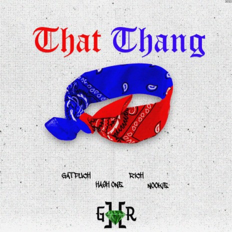 That Thang ft. Hash One, R1ch & Nookie | Boomplay Music