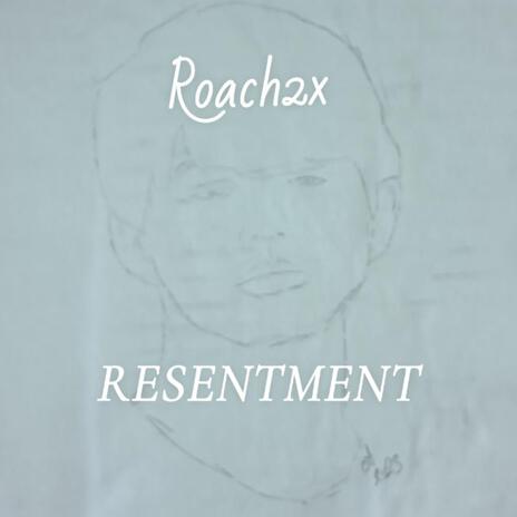 RESENTMENT