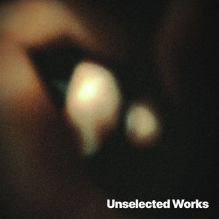 Unselected Works