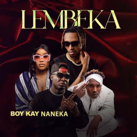 Lembeka (feat. Y Celeb,Xaven,Yo Maps & Yo Maps)