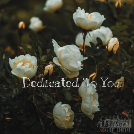 Dedicated To You | Boomplay Music