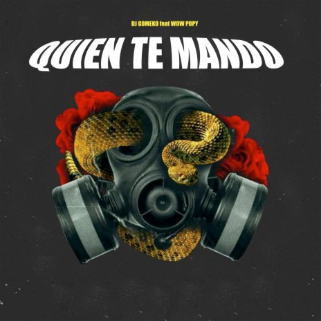Quien Te Mando ft. Wow Popy