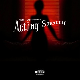 Acting Snotty