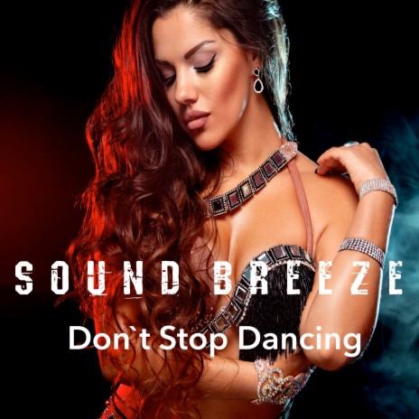 Don`t Stop Dancing | Boomplay Music