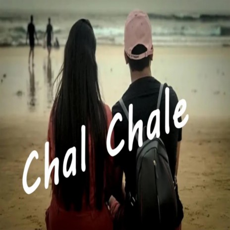 Chal Chale | Boomplay Music