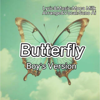 Butterfly (Boy's Version) ft. vocal:suno ai lyrics | Boomplay Music