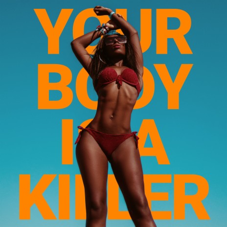 Your Body Is a Killer ft. Lil Maro | Boomplay Music