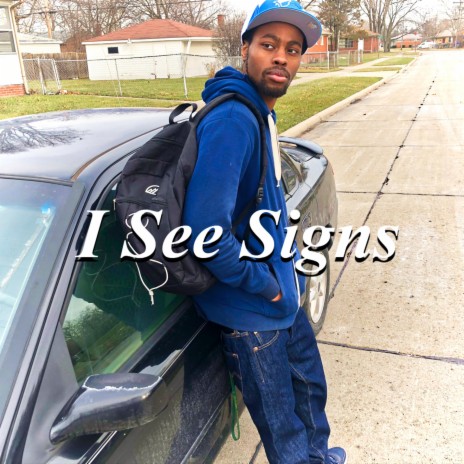 I See Signs | Boomplay Music