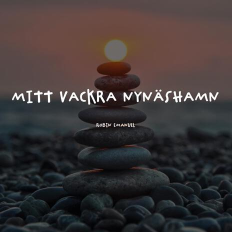 Mitt vackra Nynäshamn | Boomplay Music