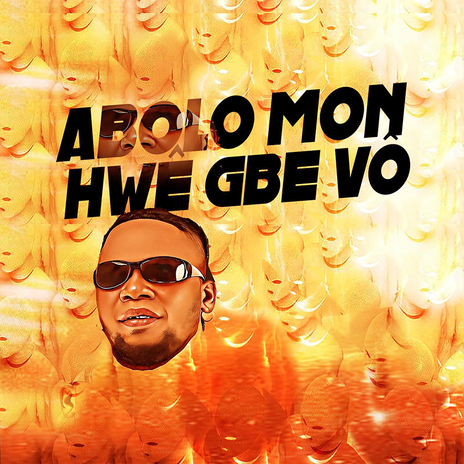 ABOLO MON HWÊ GBÉ VÔ | Boomplay Music