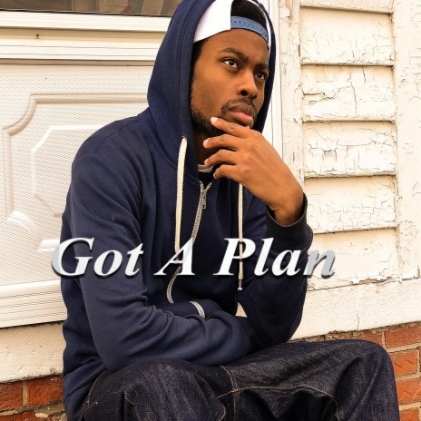 Got a Plan | Boomplay Music