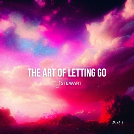 The Art Of Letting Go