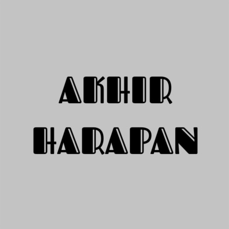 Akhir Harapan | Boomplay Music