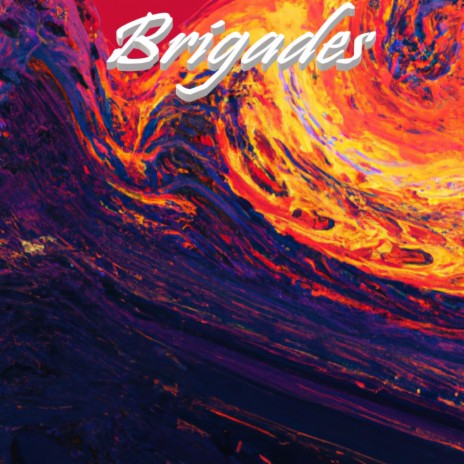 Brigades | Boomplay Music