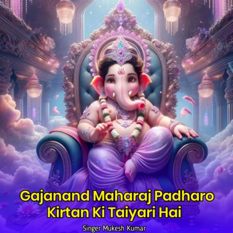 Gajanand Maharaj Padharo Kirtan Ki Taiyari Hai | Boomplay Music