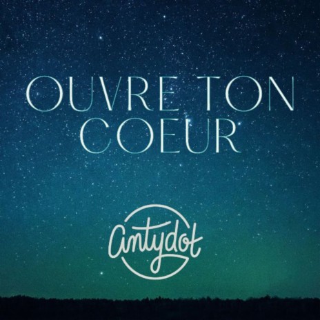 Ouvre ton coeur | Boomplay Music