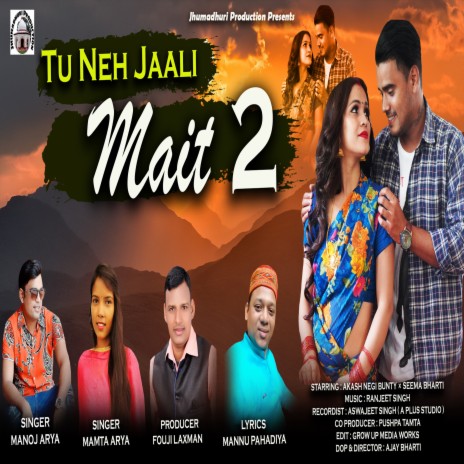 Tu Neh Jali Mait 2 (Uttrakhandi) ft. Mamta Arya | Boomplay Music