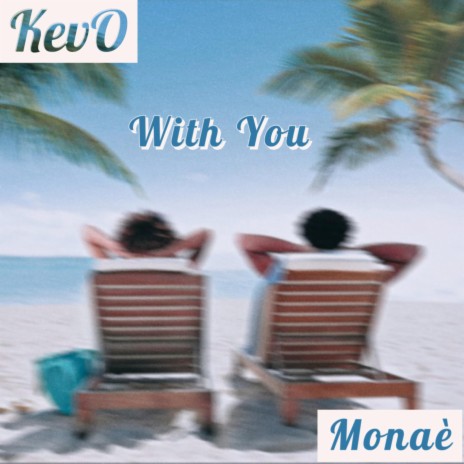 With You ft. Monaè | Boomplay Music