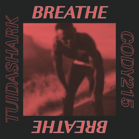 Breathe ft. Cody215 | Boomplay Music