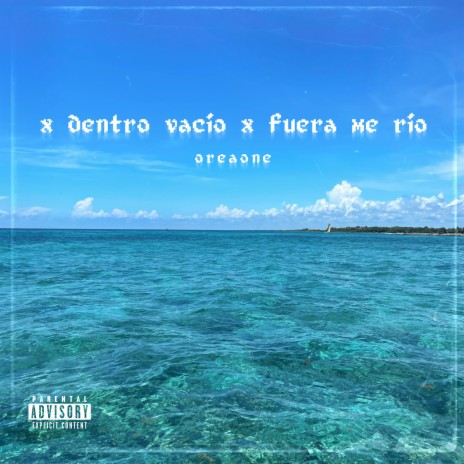 X Dentro Vacío X Fuera Me Río | Boomplay Music