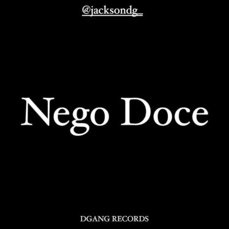 Nego Doce | Boomplay Music