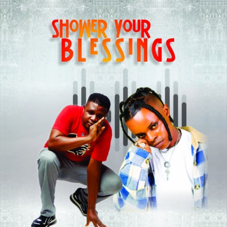 Shower Your Blessing ft. Kelvin Meek | Boomplay Music