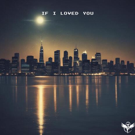 If I Loved You (Part II)