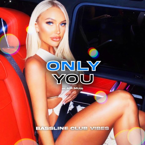 Only You ft. Blair Muir | Boomplay Music