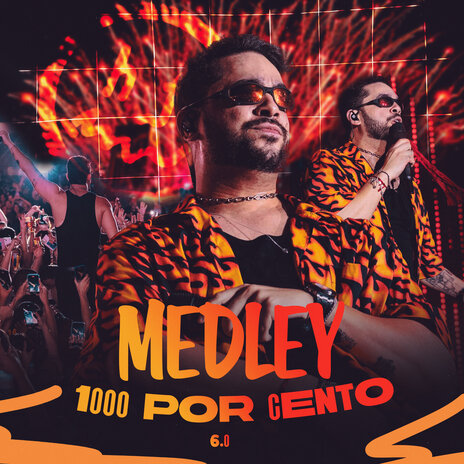 Medley 1000 Por Cento 6.0 (Ao Vivo) | Boomplay Music