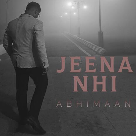 JEENA NHI | Boomplay Music