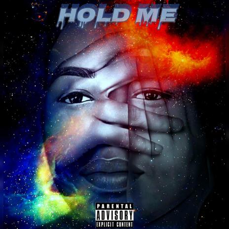 Hold Me | Boomplay Music