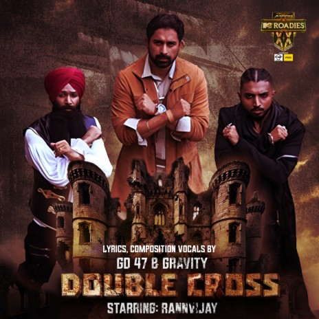 MTV Roadies Double Cross Anthem ft. GD 47 | Boomplay Music