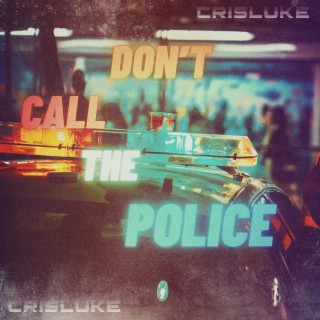 Don't call the police