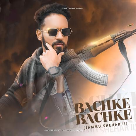 Bachke Bachke (Jammu shehar 2) | Boomplay Music