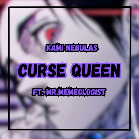 Curse Queen ft. Mr.Memeologist | Boomplay Music