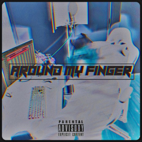 AROUND MY FINGER | Boomplay Music