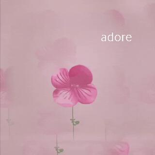 adore