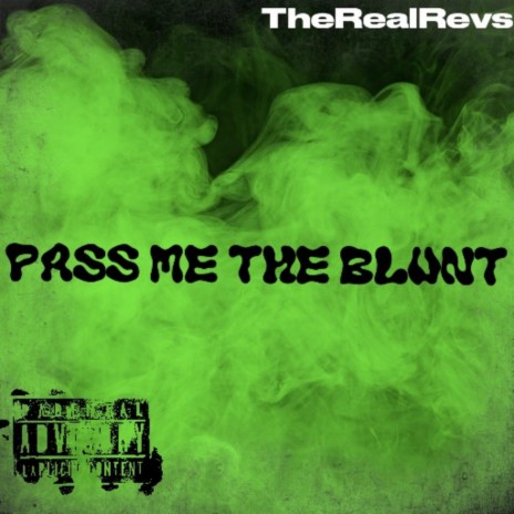 Pass Me The Blunt | Boomplay Music