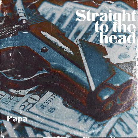 Straight to the head | Boomplay Music