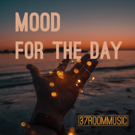 Mood For The Day | Boomplay Music