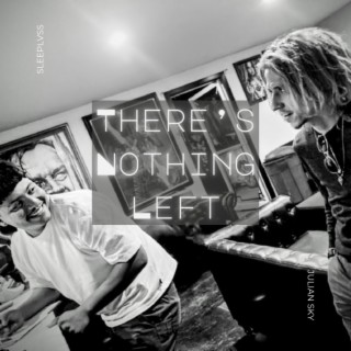 There's Nothing Left lyrics | Boomplay Music