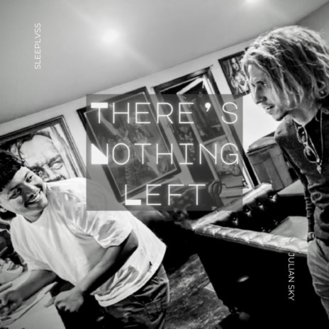 There's Nothing Left | Boomplay Music