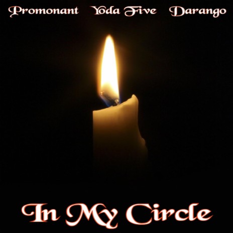 In My Circle ft. Yoda Five & Darango | Boomplay Music